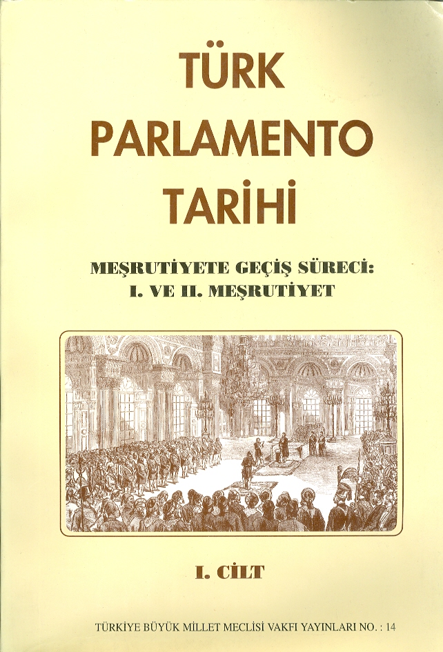 Türk Parlamento Tarihi Meşrutiyete Geçiş Süreci