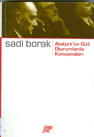 Atatürk'ün Gizli Oturumlarda Konuşmaları