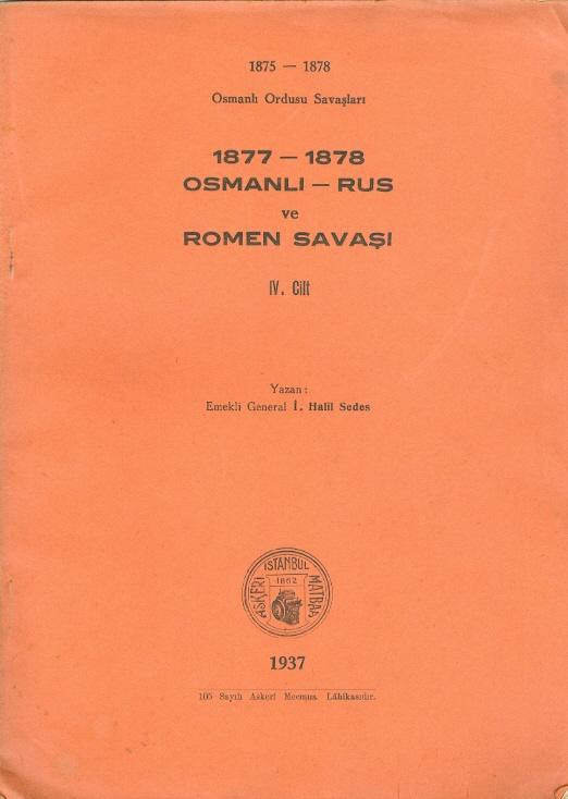 Osmanlı Ordusu Savaşları 1877-1878 Osmanlı-Rus ve Romen Savaşı Cilt-4