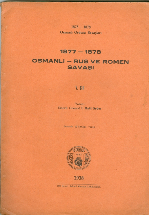 Osmanlı Ordusu Savaşları 1877-1878 Osmanlı-Rus ve Romen Savaşı Cilt-5