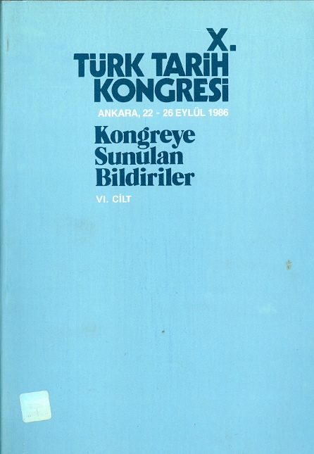 X. Türk Tarih Kongresi - Kongreye Sunulan Bildiriler
