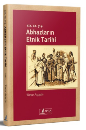 XIX. XX. y.y. Abhazların Etnik Tarihi