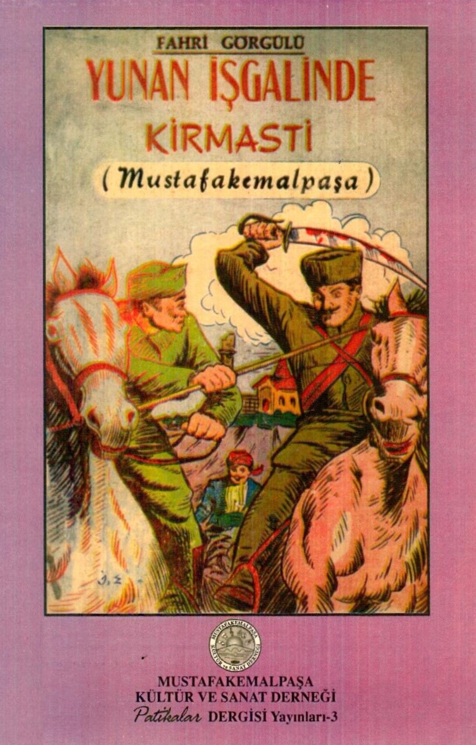 Yunan İşgalinde Kirmasti (Mustafakemalpaşa)