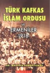 Türk Kafkas İslam Ordusu Ve Ermeniler  1918
