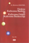 Türkiye Kalkınma Bankası Ve Kalkınma Odaklı Kalkınma Bankacılığı