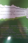 Independence of Abkhazia and Prospects for the Caucasus 