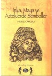 İnka, Maya Ve Aztekler'de Semboller
