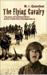 The Flying Cavalry: The Story of Cherkess Ethem and the Turkish War of Independence