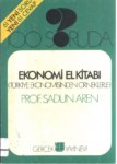 100 Soruda Ekonomi El Kitabı ( Türkiye Ekonomisinden Örneklerle )