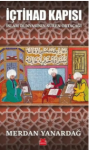 İçtihad Kapısı - İslam Dünyasının Süren Ortaçağı