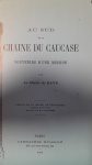 Au Sud De La Chaine Du Caucase Souvenirs D'une Mission - Güney Kafkas Sıradağları Bir Misyonun Anıları
