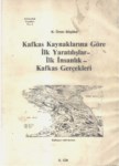 KAFKAS KAYNAKLARINA GÖRE İLK YARATILIŞLAR, İLK İNSANLIK, KAFKAS GERÇEKLERİ