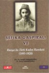 Şefika Gaspıralı Ve Rusya' Da Türk Kadın Hareketi  ( 1893-1920)