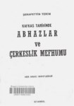 KAFKAS TARİHİNDE ABHAZLAR VE ÇERKESLİK MEFHUMU