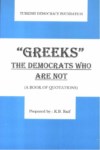 ' GREEKS ' THE DEMOCRATS WHO ARE NOT
