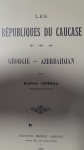 Les Républiques Du Caucase Georgie - Azerbaidjan / Kafkas Cumhuriyetleri Gürcistan - Azerbayca