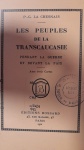Les Peuples de la Transcaucasie Pendant la Guerre - Savaş Sırasında Transkafkasya Halkları