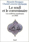 Le Soufi et le Commissaire. Les confréries mulsulmanes en URSS - Sufi ve Komiser. SSCB'deki Müslüman Kardeşlikler