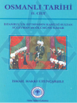 Osmanlı Tarihi II. ( İstanbul'un Fethinden Kanuni sultan Süleyman'ın Ölümüne Kadar )