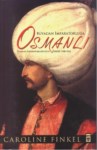 Rüyadan İmparatorluğa Osmanlı   'Osmanlı İmparatorluğunun Öyküsü 1300-1923'