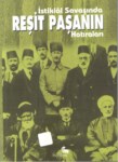İstiklal Savaşında Reşit Paşa'nın Hatıraları