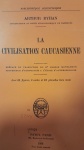 La Civilisation Caucasienne - Kafkas Uygarlığı