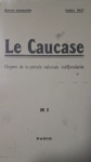 Le Caucase - Organe De La Pensee Nationale İndépendante / Kafkasya - Bağımsız Ulusal Düşünce Organı 