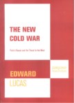 THE NEW COLD WAR  -  PUTIN'S RUSSIA AND THE THREAT TO THE WEST
