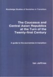 THE CAUCASUS AND CENTRAL ASIAN REPUBLICS AT THE TURN OF THE TWENTY-FIRST CENTURY