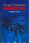 Sürgün Hikayeleri Kafkasya 1943