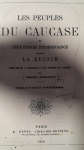 Les Peuples Du Caucase et Leur Guerre D'Independance contre La Russie - Kafkas Halkları ve Rusya'ya Karşı Kurtuluş Savaşı