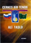 Çerkes Bir Tenör Ali Taşlo