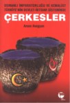 Osmanlı İmparatorluğu Ve Kemalist Türkiye'nin Devlet-İktidar Sisteminde Çerkesler