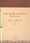 Osmanlı Belgelerinde Kafkasya   "Savaş Ve Sürgün 1"