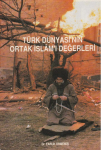 Türk Dünyasının Ortak İslam'ı Değerleri