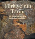Türkiye'nin Tarihi - Bir Gezginin Gözüyle Anadolu Uygarlıkları