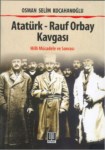 Atatürk - Rauf Orbay Kavgası  "Milli Mücadele Ve Sonrası"