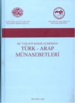 İki Tarafın Bakış Açısından Türk-Arap Münasebetleri