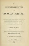 ILLUSTRATED DESCRIPTION OF THE RUSSIAN EMPIRE 