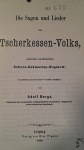 Die Sagen und Lieder des Tscherkessen-Volks / Çerkes halkının efsaneleri ve şarkıları