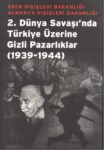 2. Dünya Savaşında Türkiye Üzerine Gizli Pazarlıklar (1939-1944)