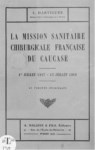 LA MISSION SANITAIRE CHIRURGICALE FRANCAISE DU CAUCASE