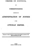 ORDER IN COUNCIL AND CORRESPONDENCE RESPECTING THE OTTOMAN EMPIRE