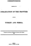 CORRESPONDENCE RESPECTING THE DEMARCATION OF THE FRONTIER BETWEEN TURKEY AND PERSIA