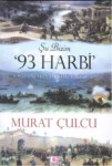Şu Bizim 93 Harbi Osmanlı'da Büyük Kırılma