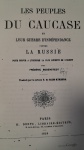 Les Peuples Du Caucase et Leur Guerre D'Independance contre La Russie - Kafkas Halkları ve Rusya'ya Karşı Kurtuluş Savaşı