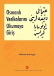 Osmanlı Vesikalarını Okumaya Giriş