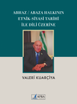 Abhaz / Abaza Halkının Etnik-Siyasi Tarihi ile Dili Üzerine