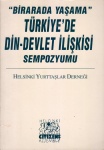 "Birarada Yaşama" Türkiye'de Din-Devlet İlişkisi Sempozyumu