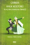 Çerkes Kültürü Alaçam (Samsun) Örneği